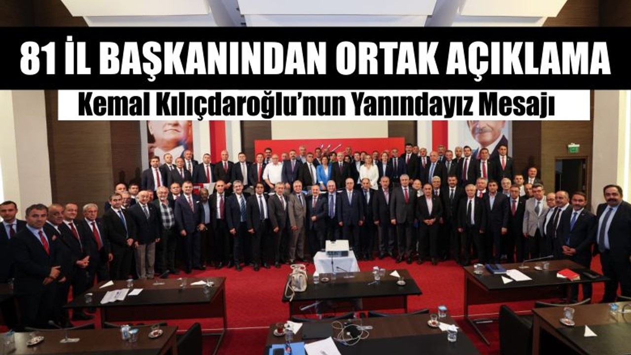 CHP İl Başkanları Ortak Açıklama Yayımladı