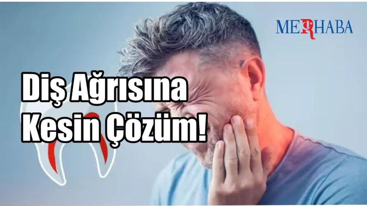 Diş Ağrısına Kesin Çözüm!