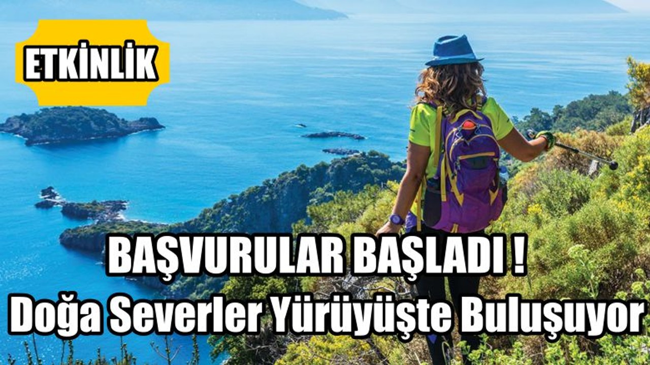 Doğa Severler Yürüyüşte Buluşuyor