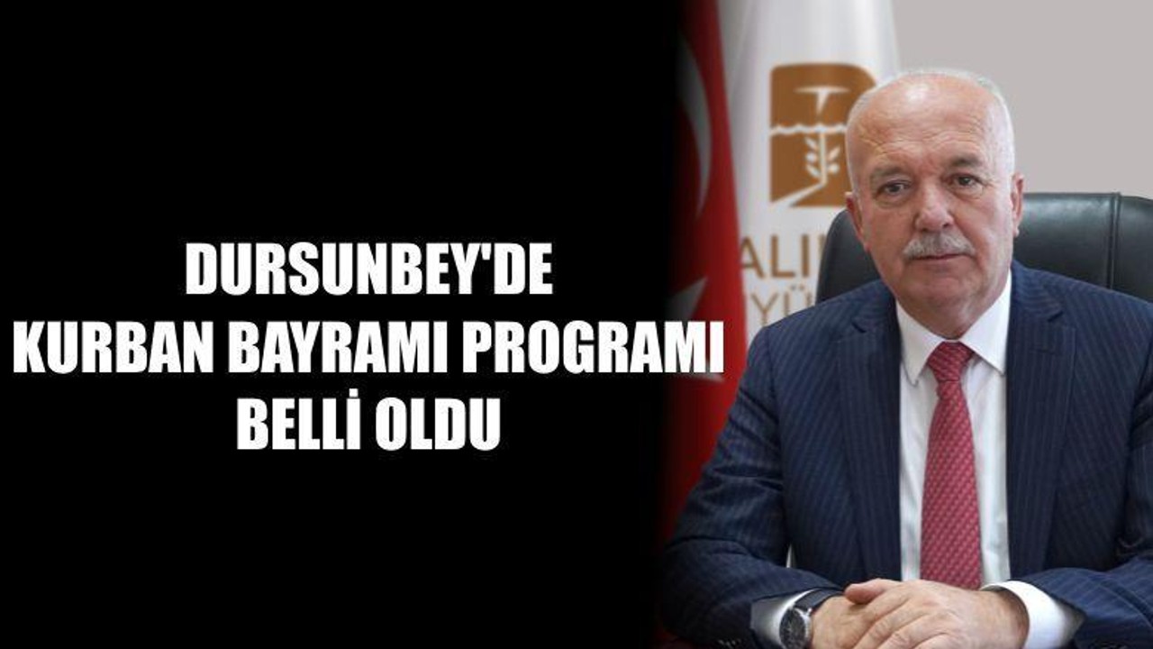 Dursunbey'de Kurban Bayramı Programı Belli Oldu