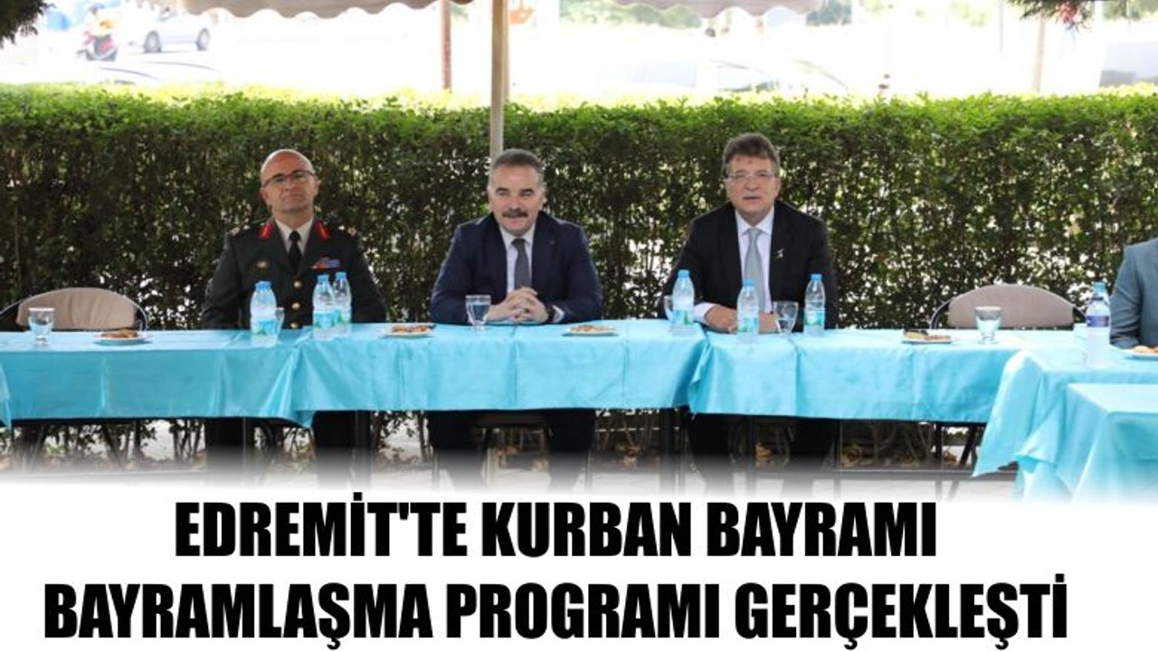 Edremit'te Kurban Bayramı Bayramlaşma Programı Gerçekleşti