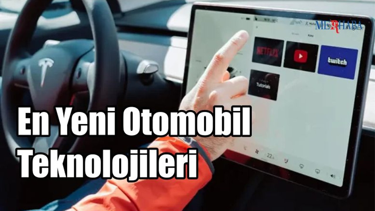 En Yeni Otomobil Teknolojileri