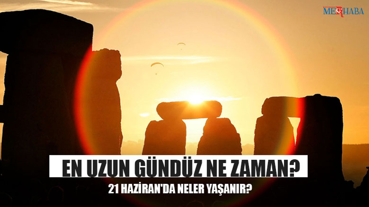 En uzun gündüz ne zaman?