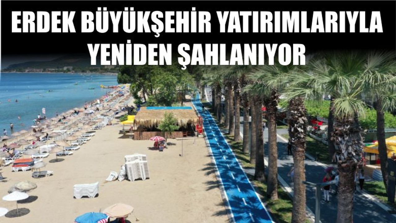 Erdek’e Yücel Yılmaz Dokunuşu