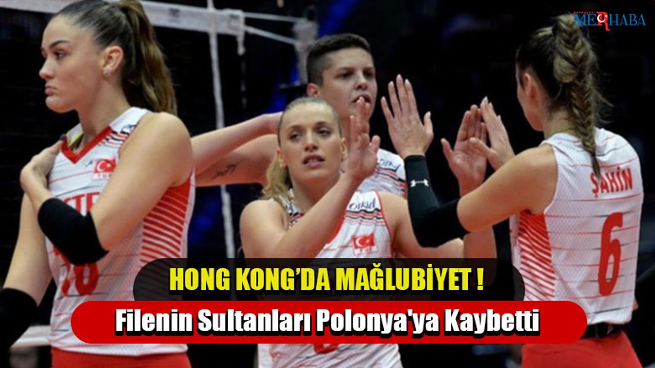 Filenin Sultanları Polonya'ya Kaybetti