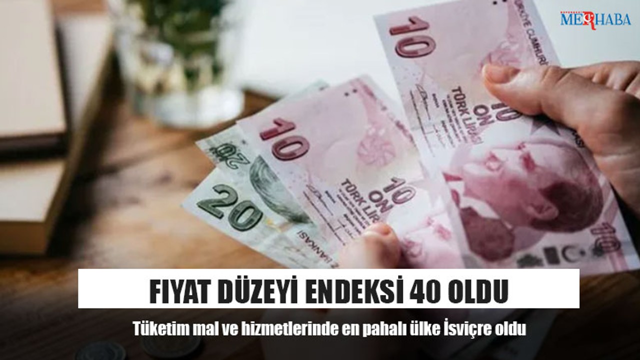 Fiyat Düzeyi Endeksi 40 Oldu