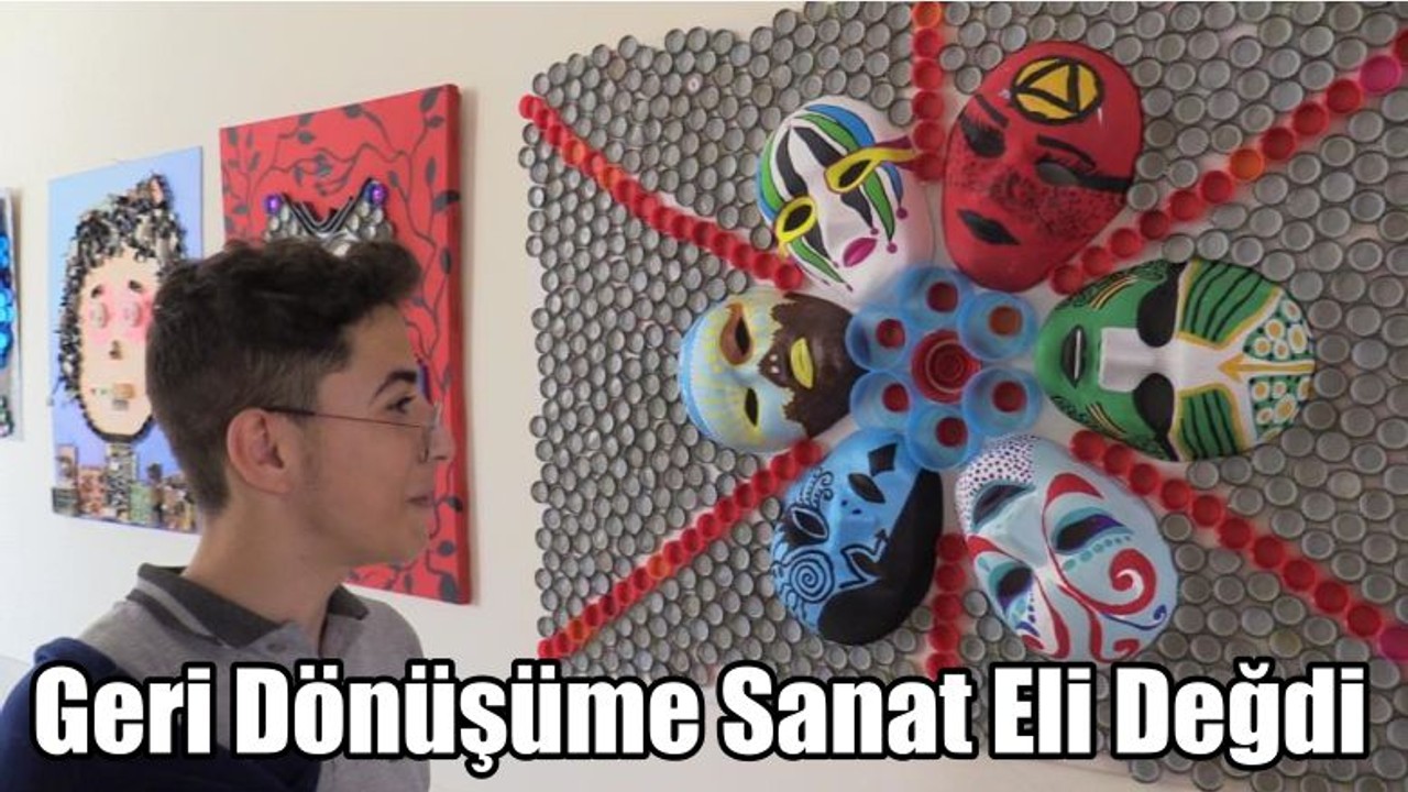 Geri Dönüşüme Sanat Eli Değdi