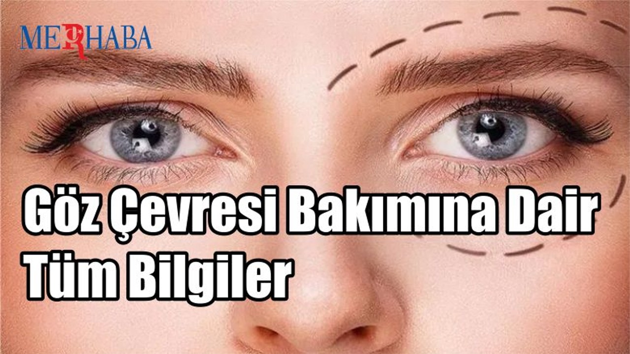 Göz Çevresi Bakımına Dair