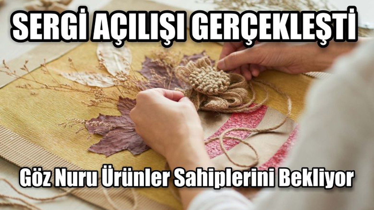 Göz Nuru Ürünler Sahiplerini Bekliyor