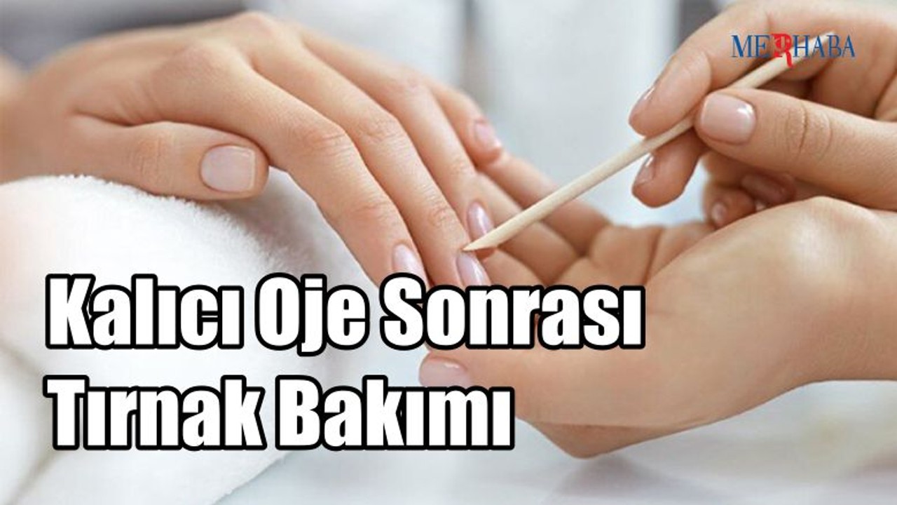 Kalıcı Oje Sonrası Tırnak Bakımı
