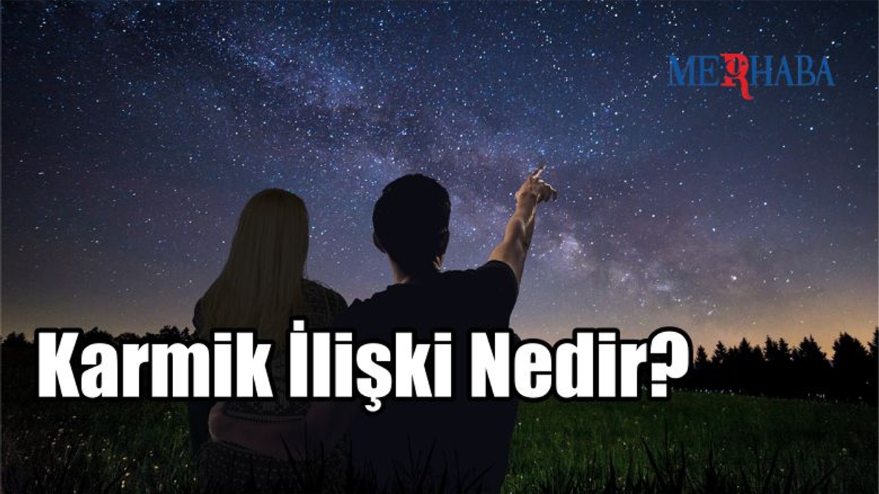 Karmik İlişki Nedir?