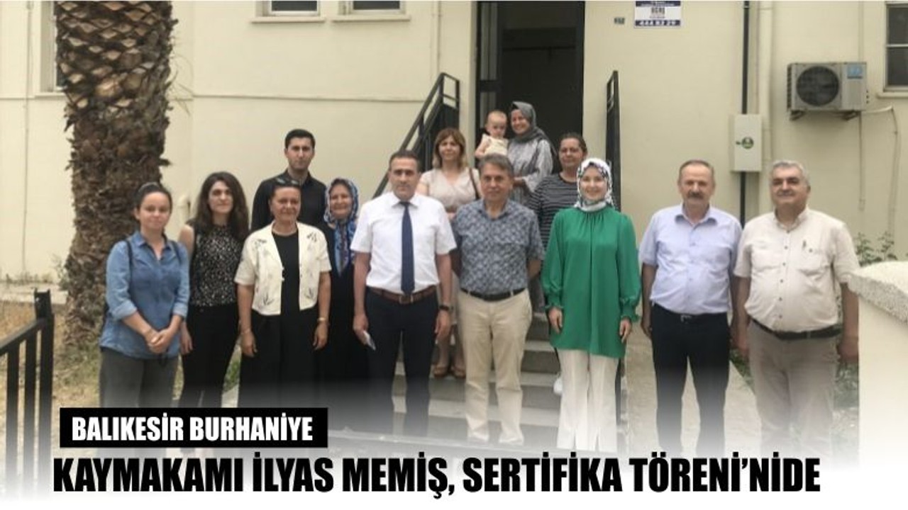 Kaymakam Memiş Sertifika Törenin'de
