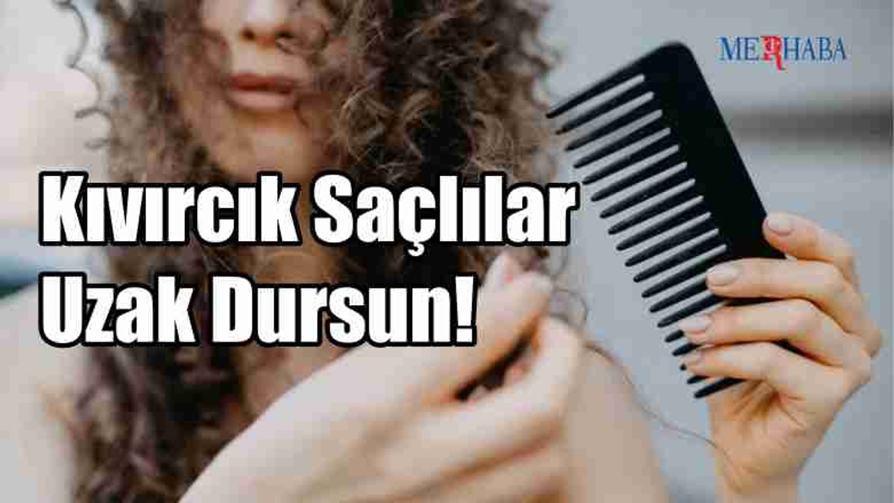 Kıvırcık Saçlılar Uzak Dursun!