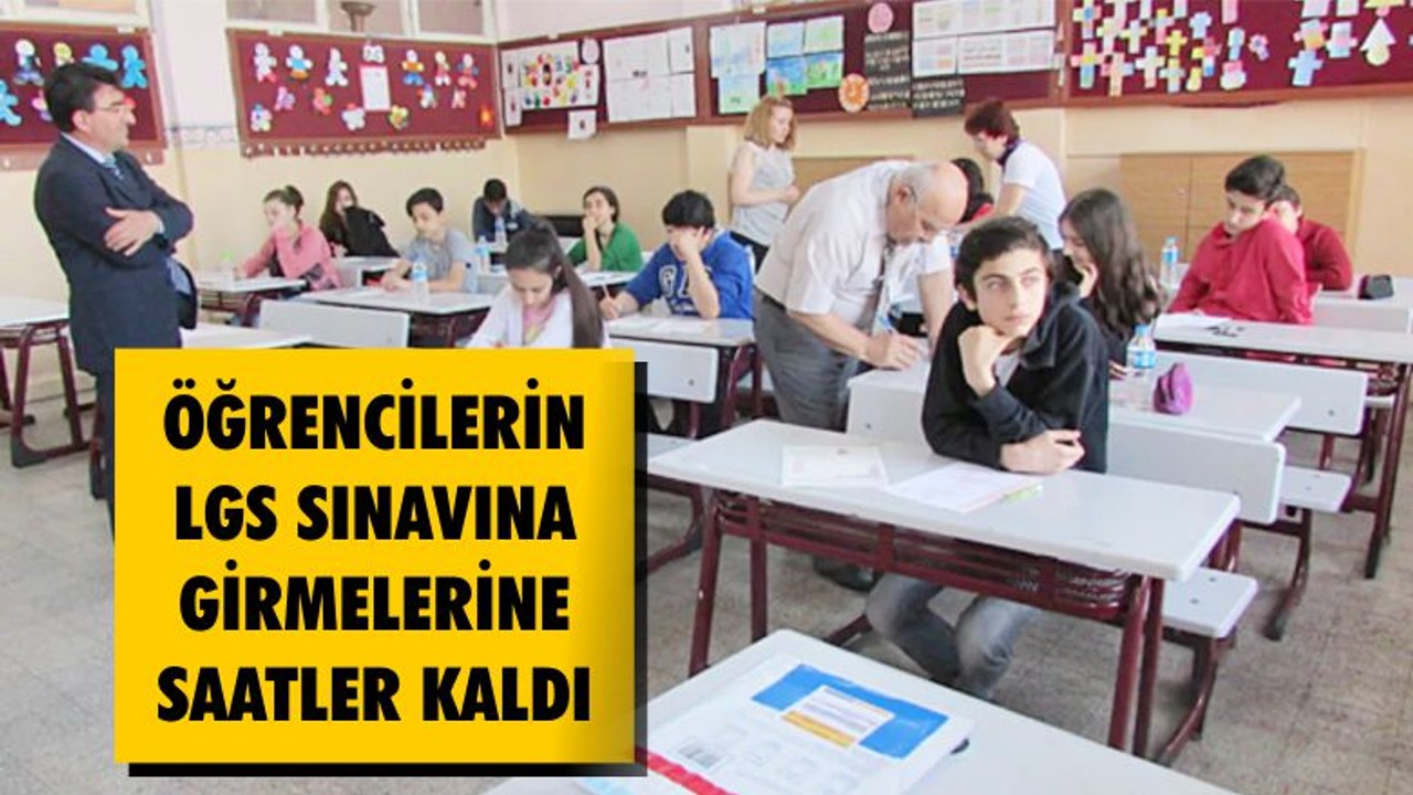 LGS Sınavı Saat Kaçta Başlıyor?