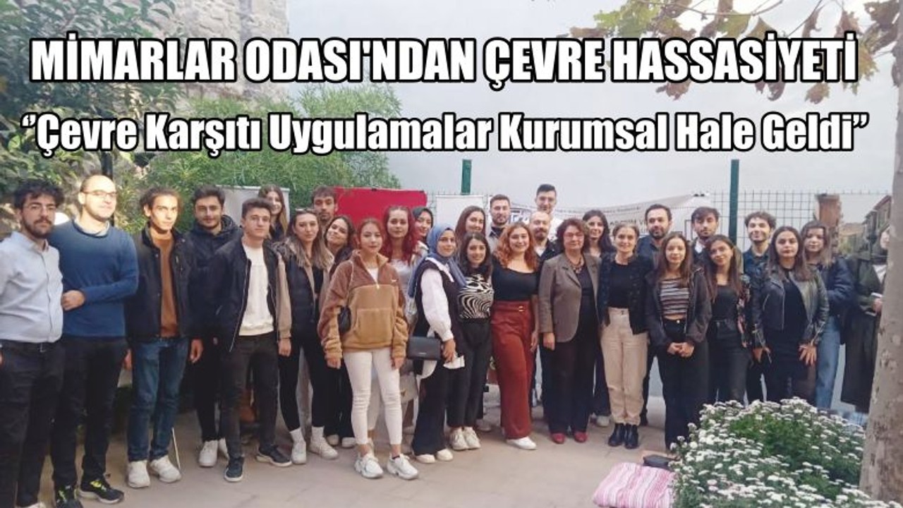 Mimarlar Odası'ndan Çevre Hassasiyeti