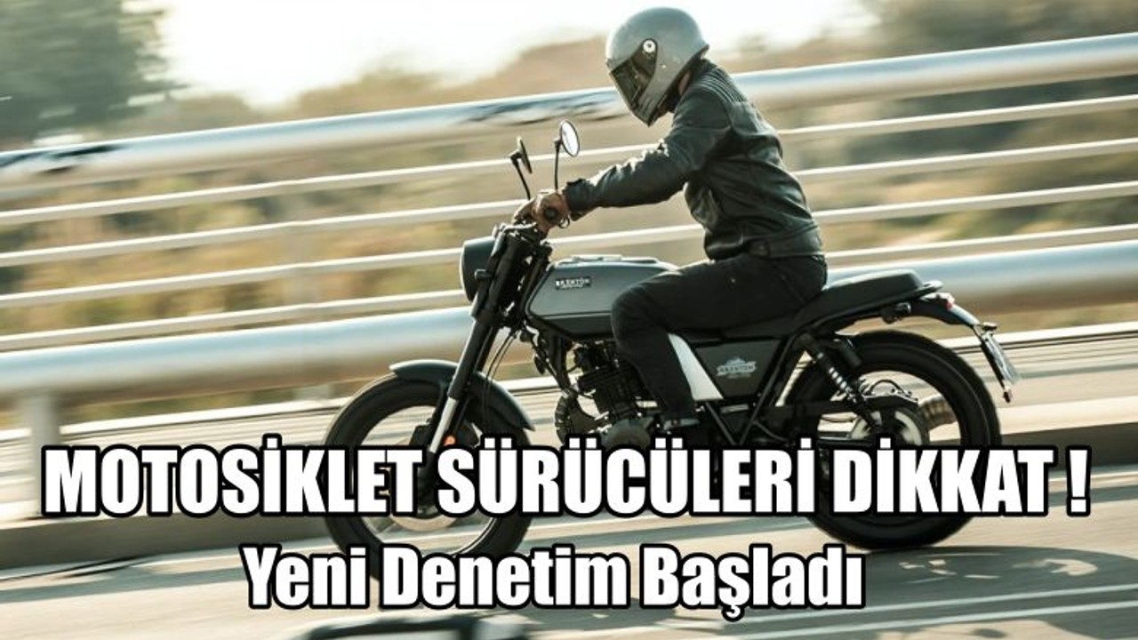 Motosiklet Sürücüleri Dikkat