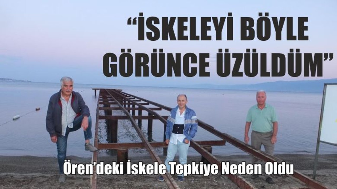 Ören'deki İskele Tepkiye Neden Oldu