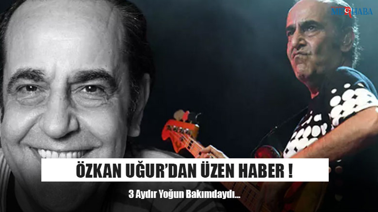Özkan Uğur’dan Üzen Haber