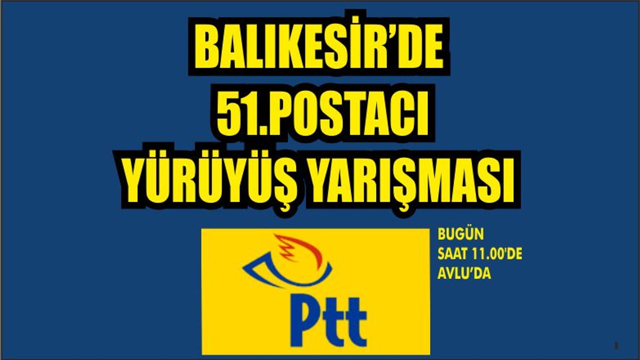 PTT Yürüyüş Yarışması Türkiye Finali Balıkesir'de