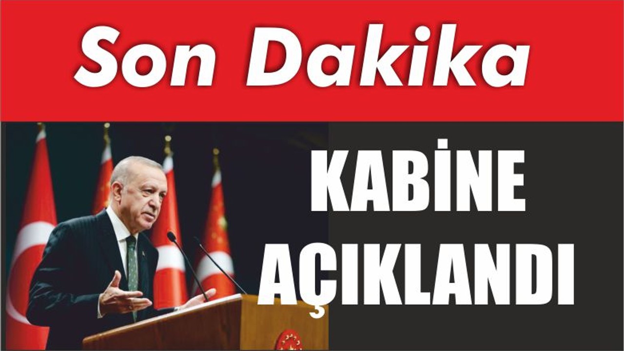 Yeni Kabine Açıklandı
