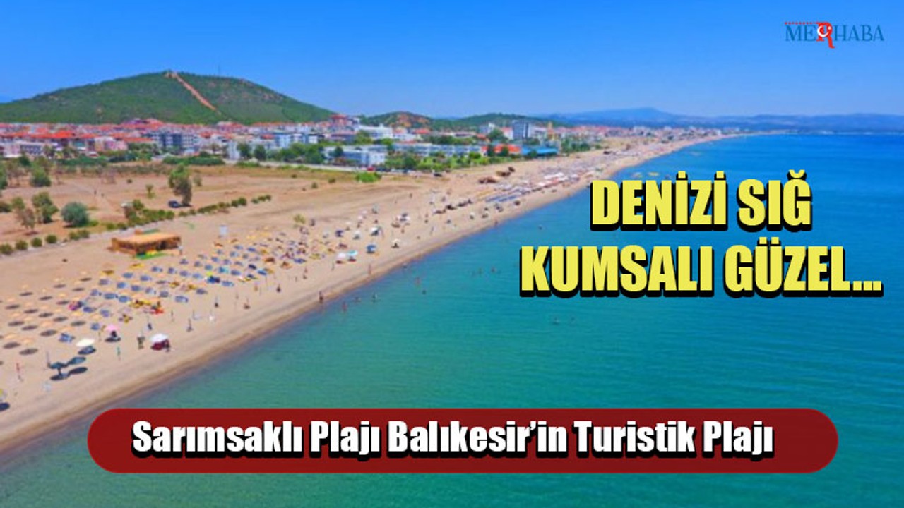 Sarımsaklı Plajı: Balıkesir'in Turistik Noktası