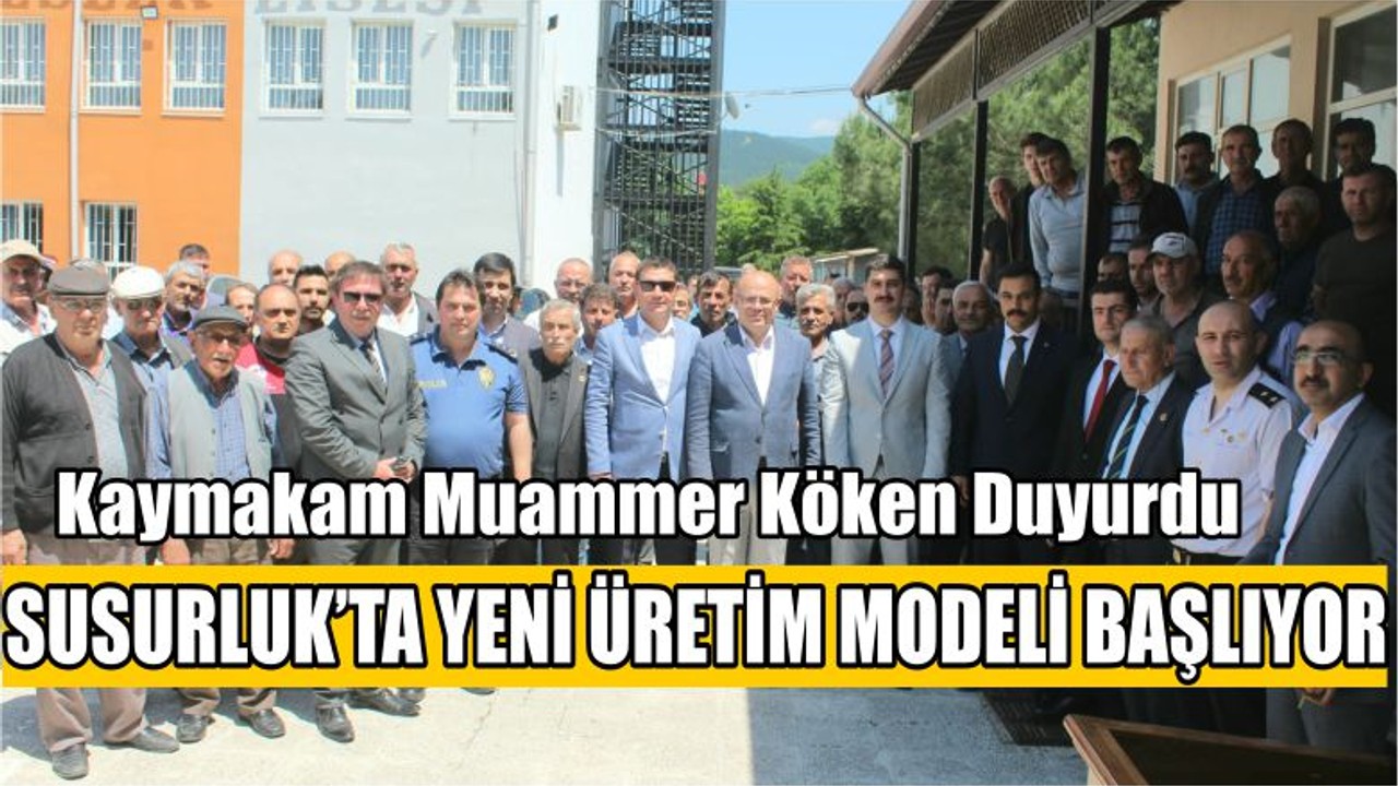 Susurluk’ta Yeni Üretim Modeli