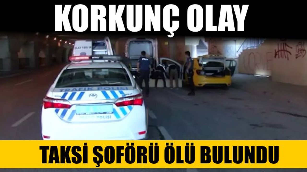 Taksi Şoförü Ölü Bulundu