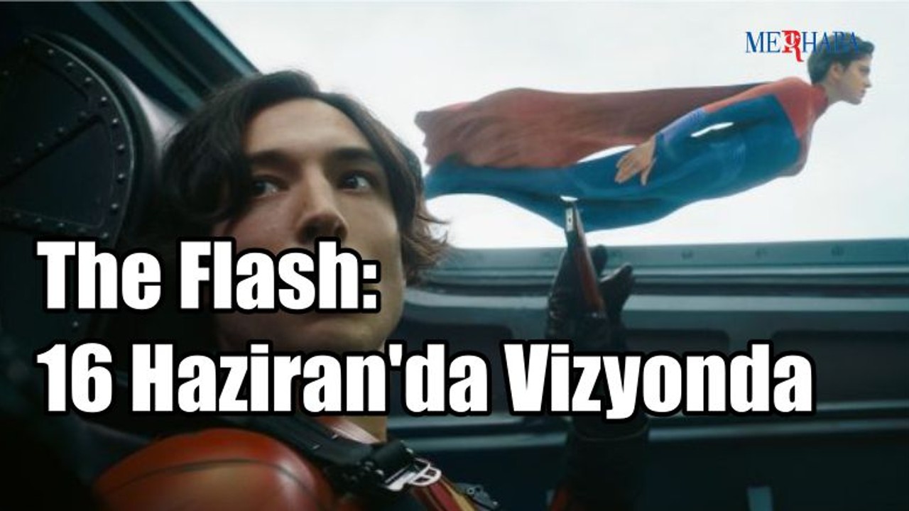 The Flash: 16 Haziran'da Vizyonda