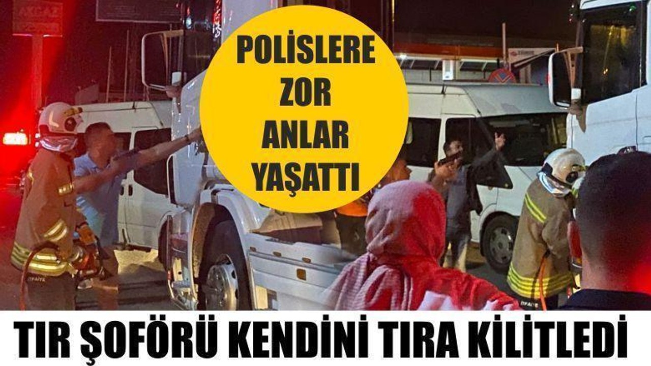 Tır Şoförü Kendini Tıra Kilitledi