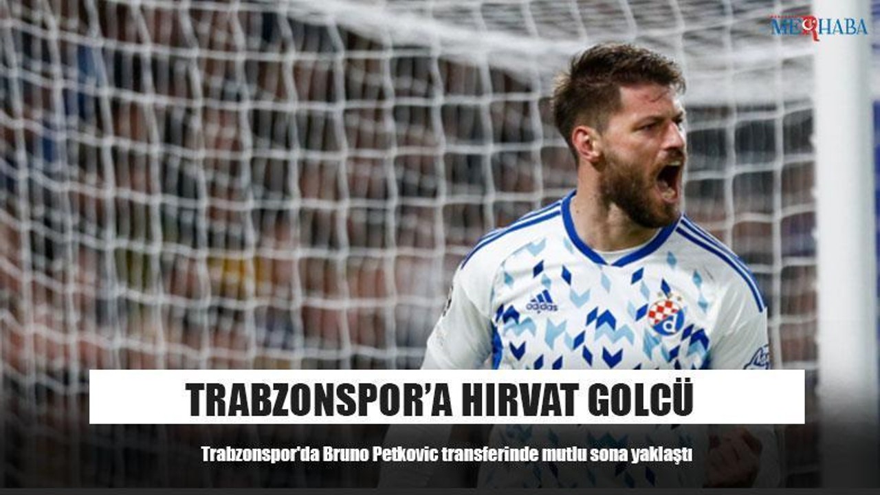 Trabzonspor’a Hırvat Golcü