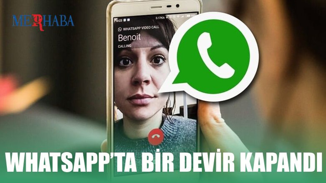 WhatsApp’ta Bir Devir Kapandı