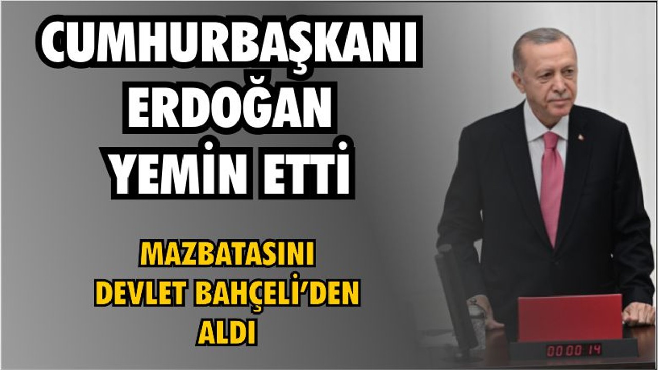 Cumhurbaşkanı Erdoğan TBMM'de Yemin Etti