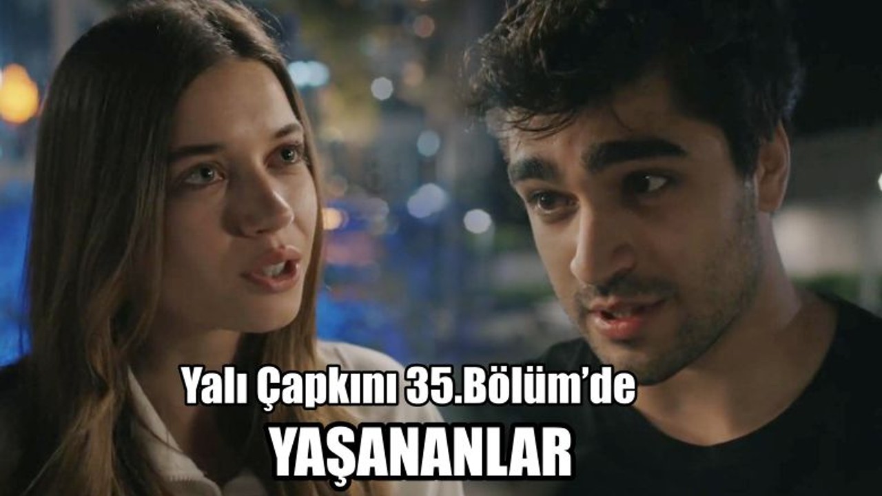 Yalı Çapkını Son Bölüm