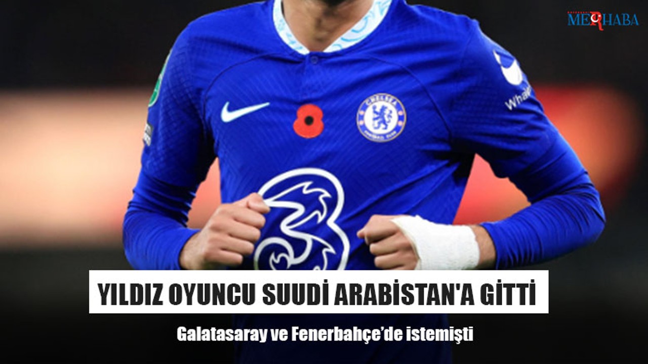 Yıldız Oyuncu Suudi Arabistan'a gitti