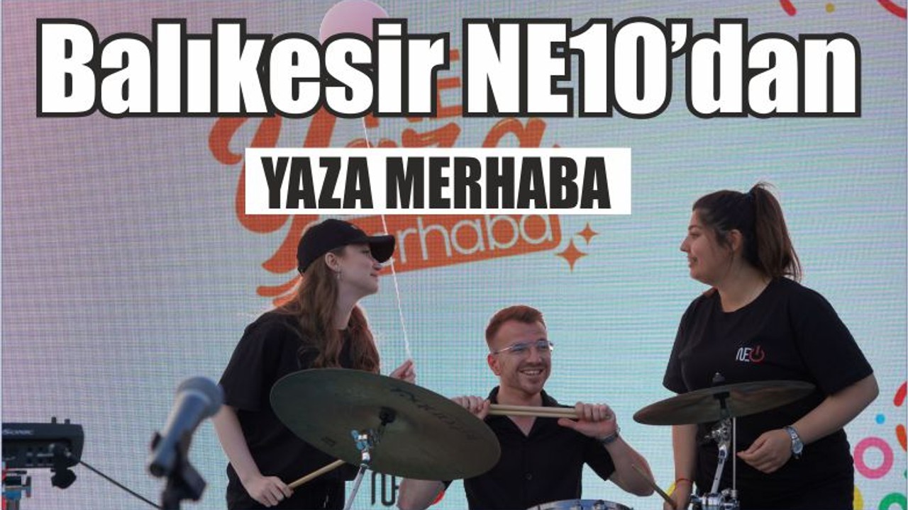 Balıkesir NE10’dan Yaza Merhaba