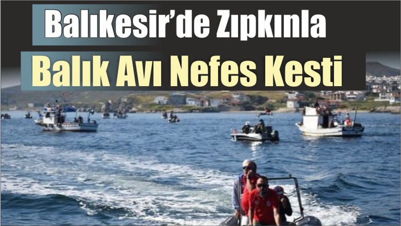 Balıkesir’de Zıpkınla Balık Avı Nefes Kesti
