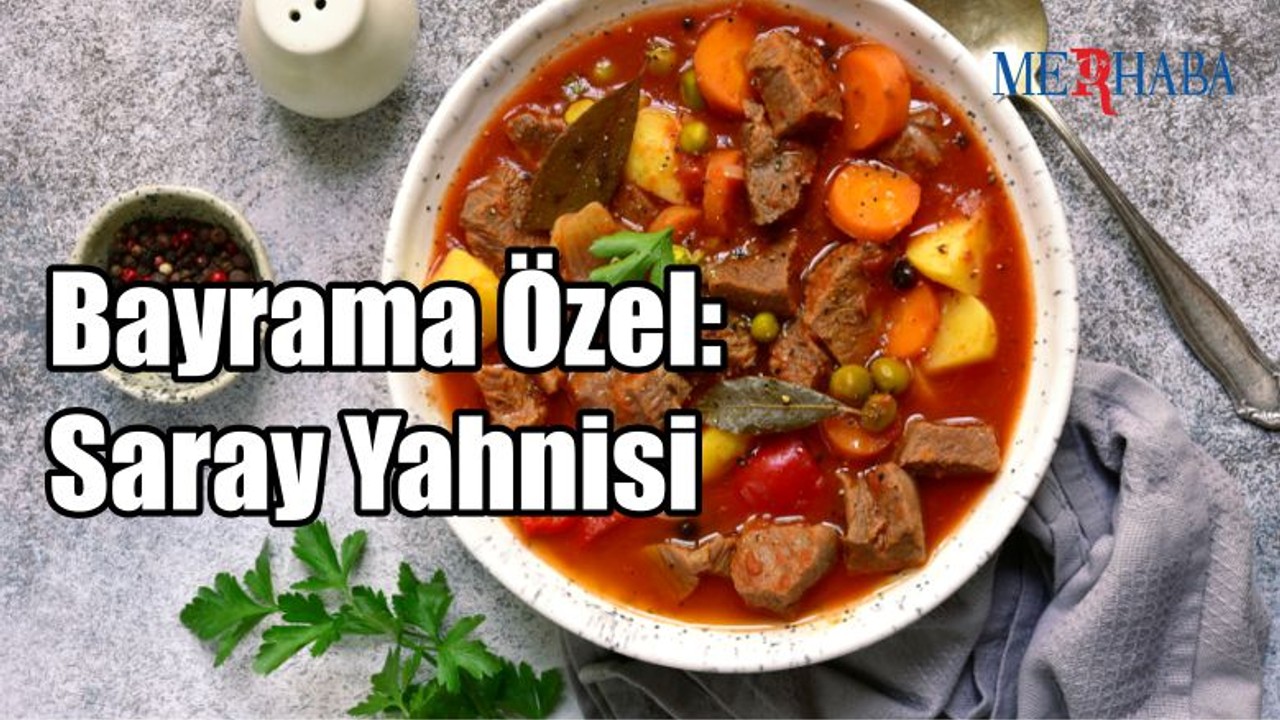 Bayrama Özel: Saray Yahnisi