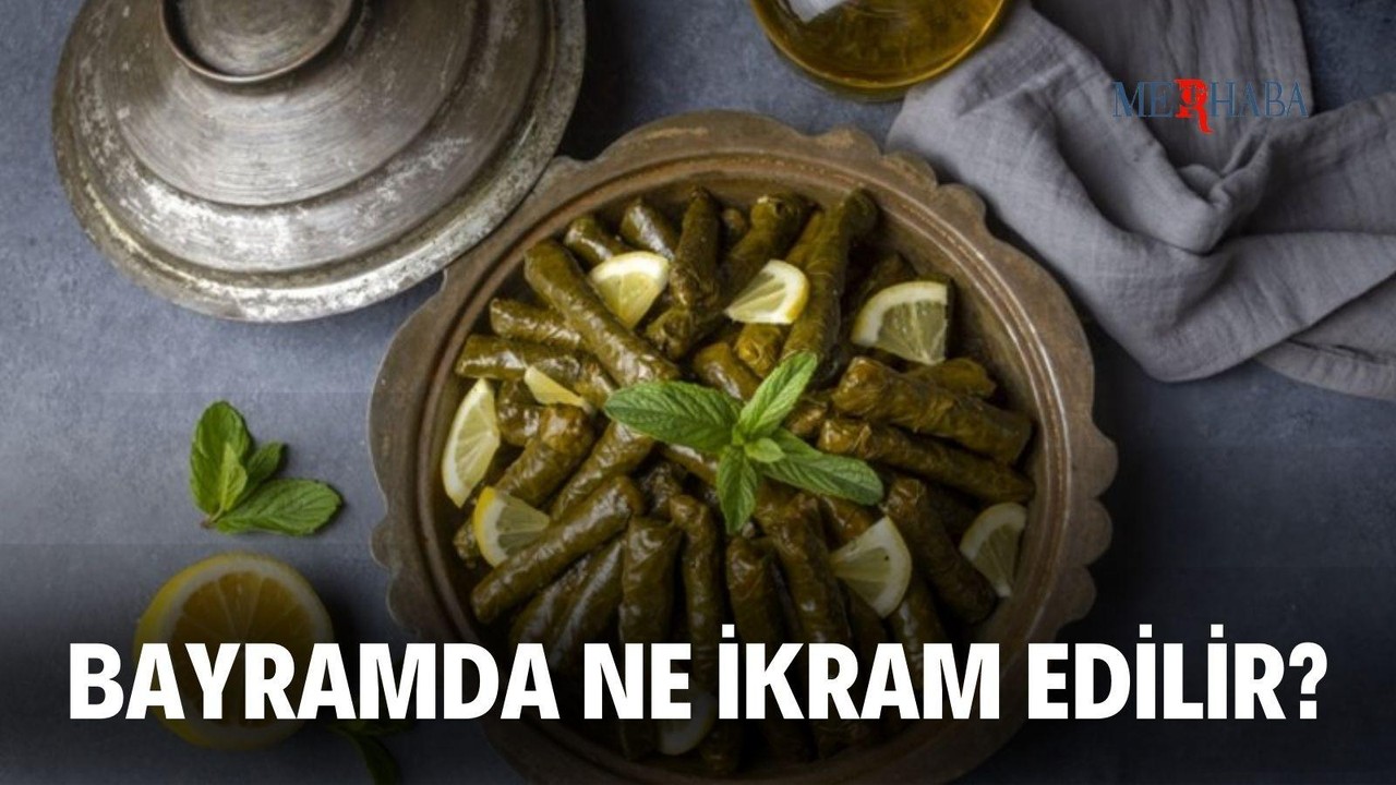 Bayramda Ne İkram Edilir?