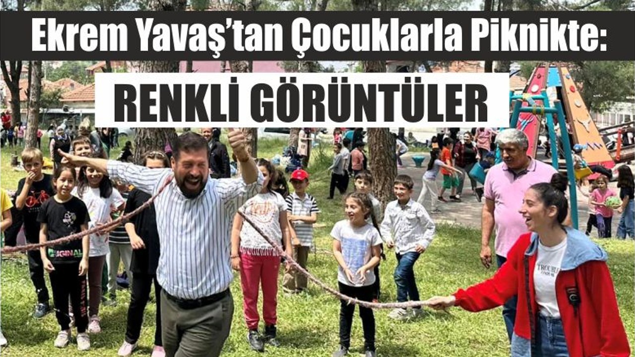 Ekrem Yavaş’tan Çocuklarla Piknikte: Renkli Görüntüler