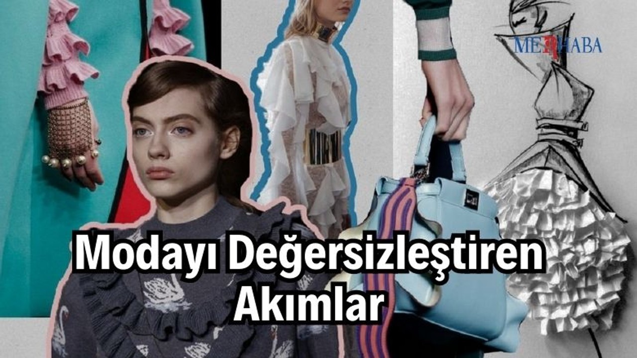 Modayı Değersizleştiren Akımlar