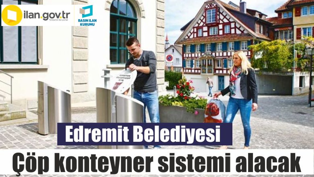 Edremit Belediyesi Çöp konteyner sistemi alacak