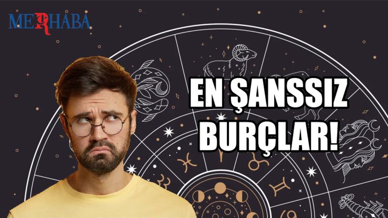 En Şanssız Burçlar