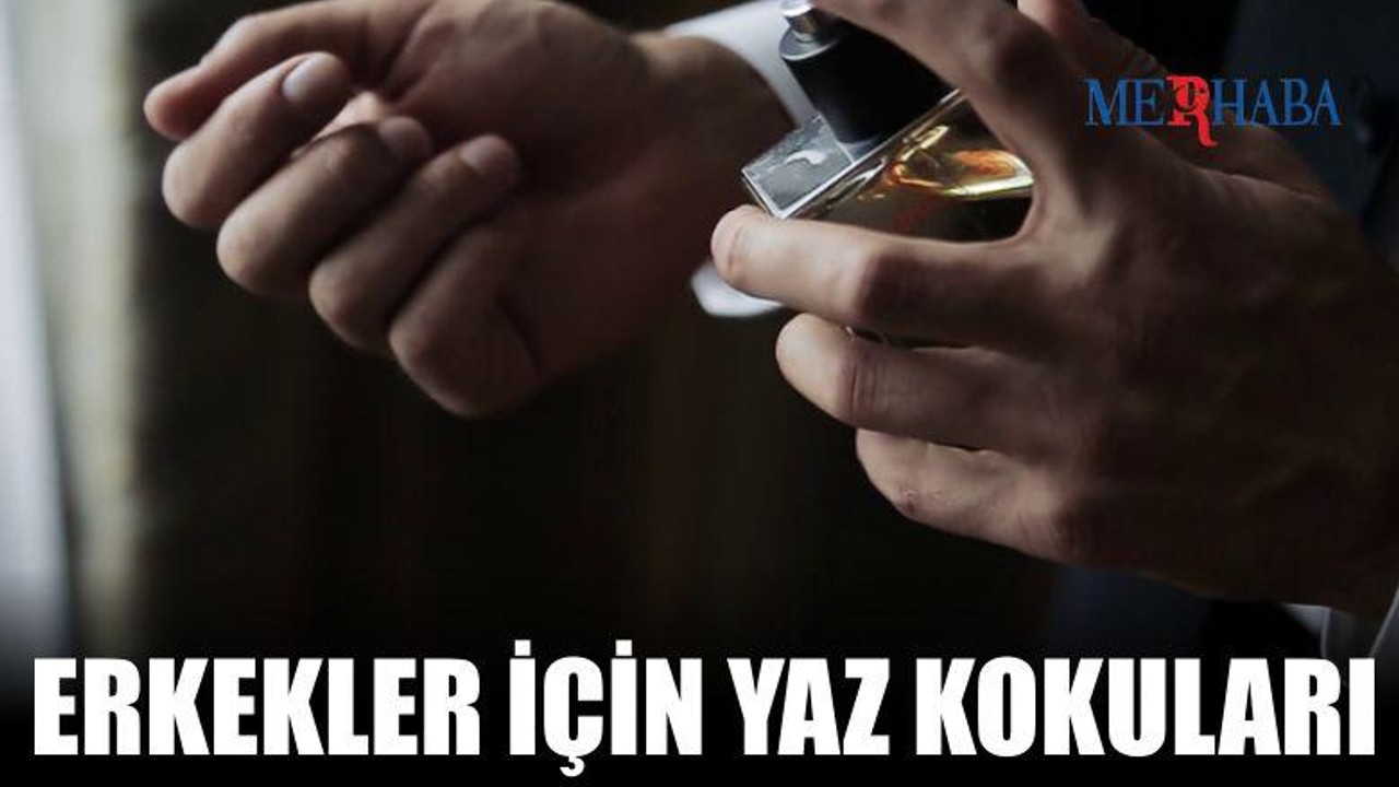 Erkekler İçin Yaz Kokuları