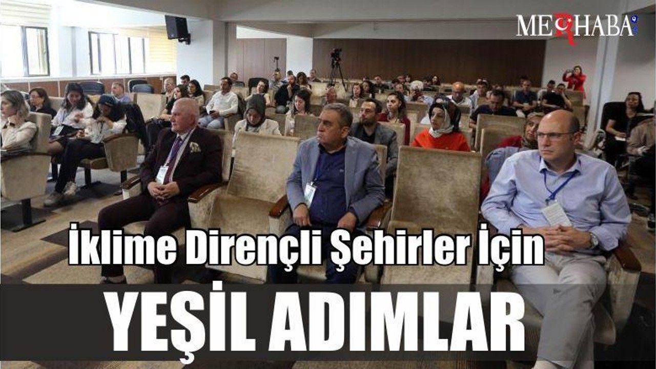 İklime Dirençli Şehirler İçin Yeşil Adımlar
