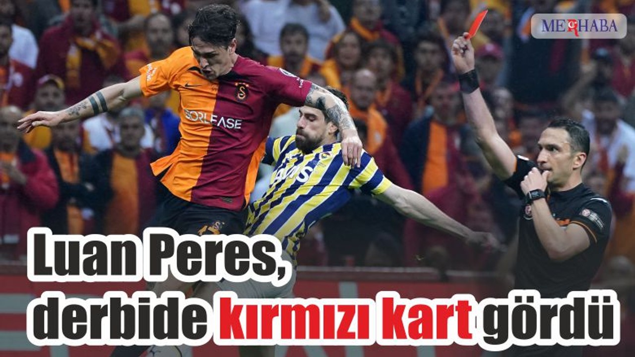 Luan Peres, derbide kırmızı kart gördü