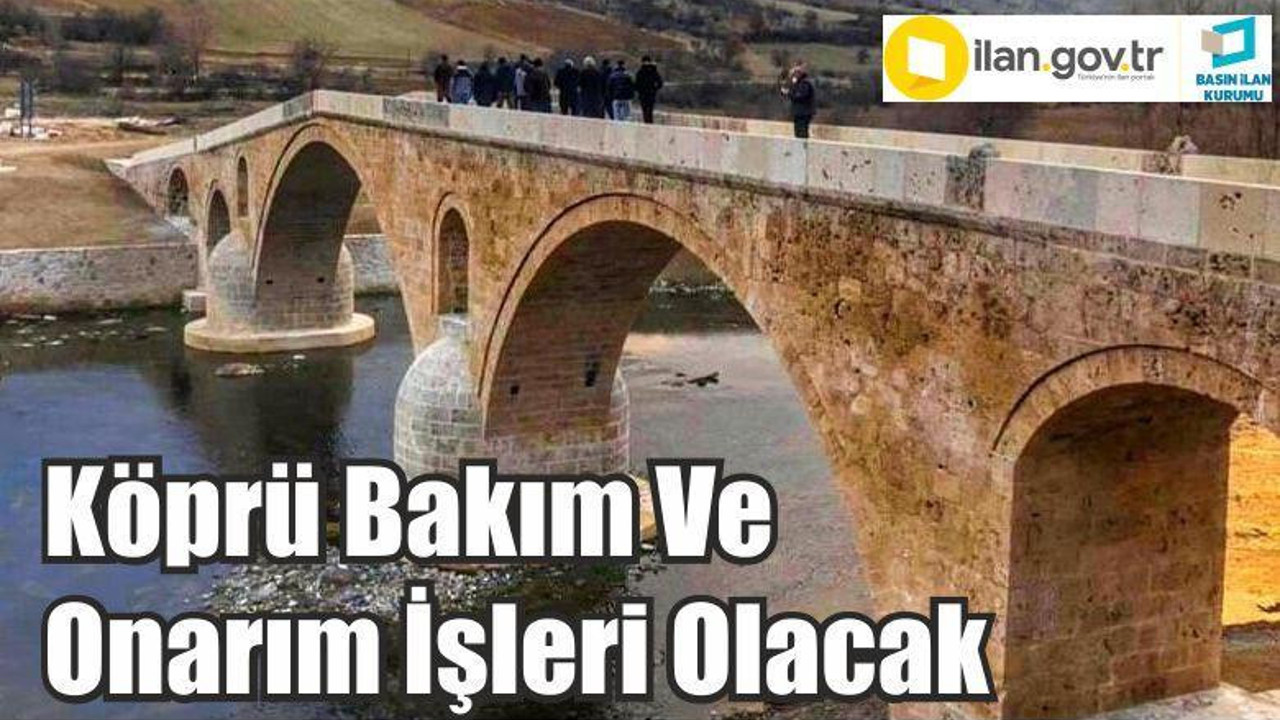 Köprü Bakım Ve Onarım İşleri Olacak
