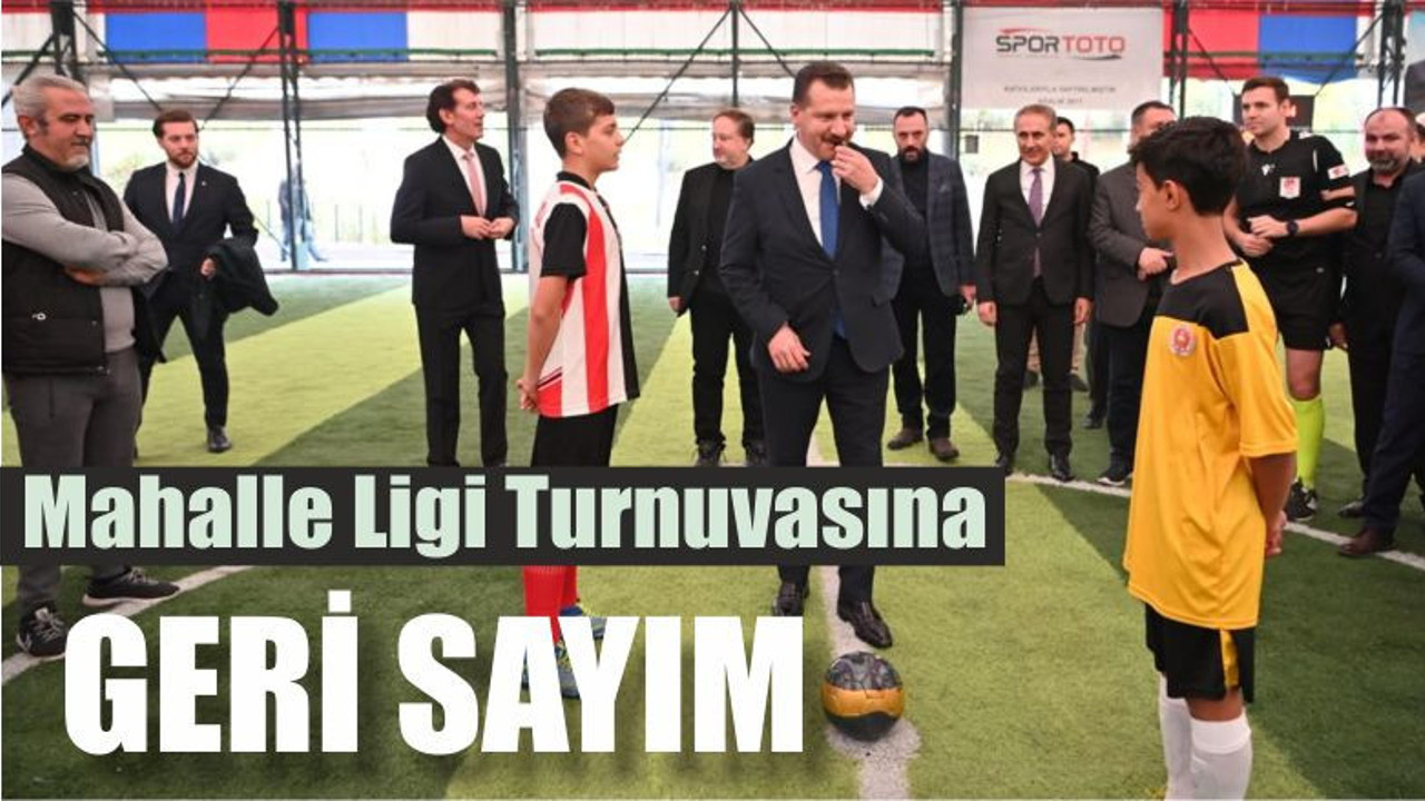 Mahalle Ligi Turnuvası İçin Geri Sayım