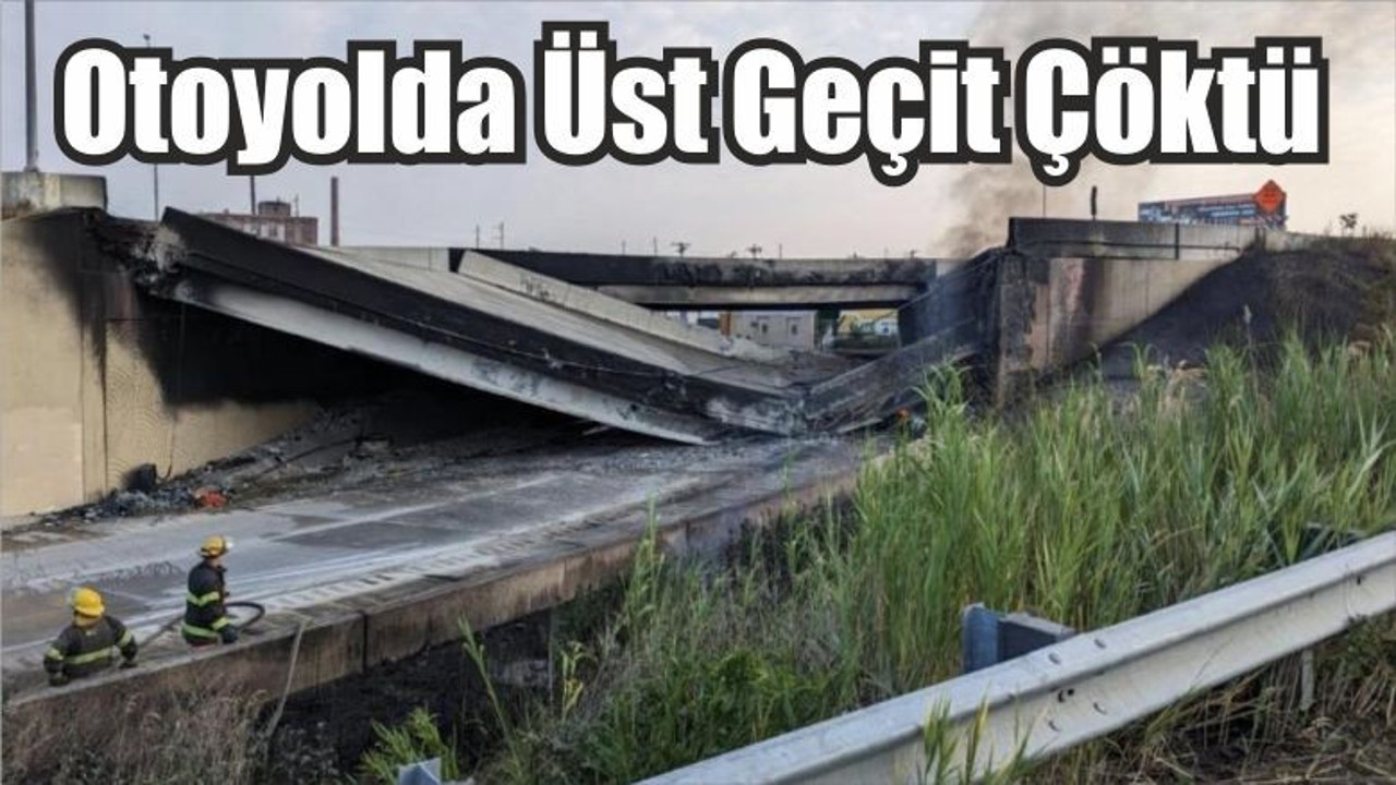 Otoyolda Üst Geçit Çöktü