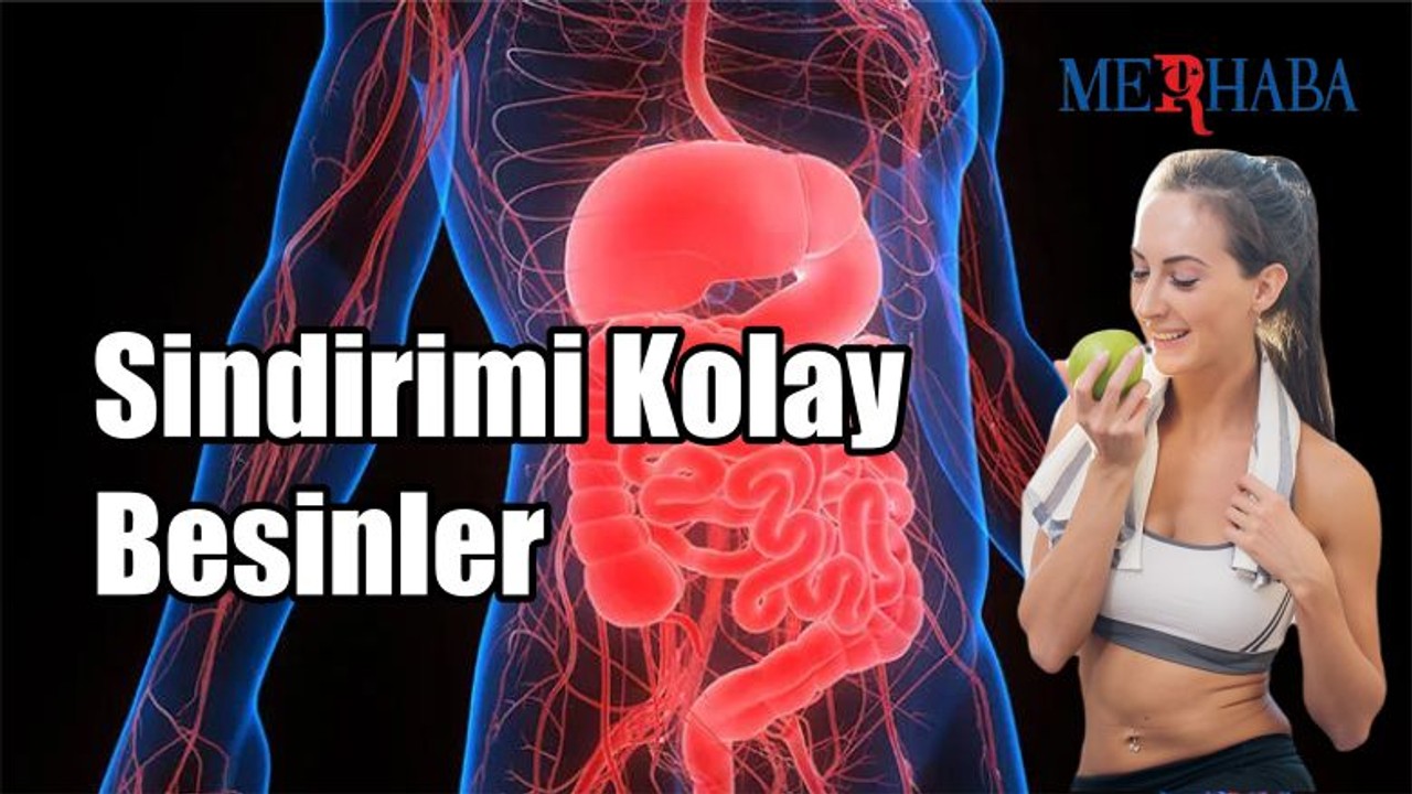 Sindirimi Kolay Besinler