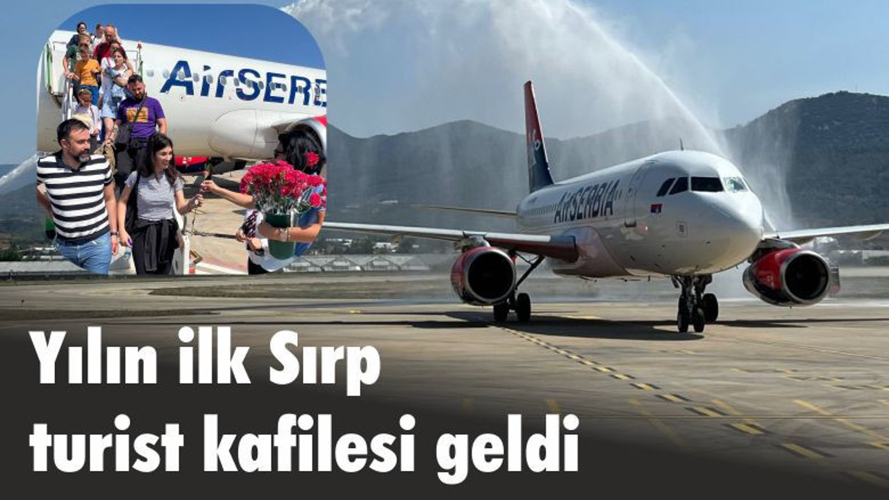 Yılın ilk Sırp turist kafilesi geldi